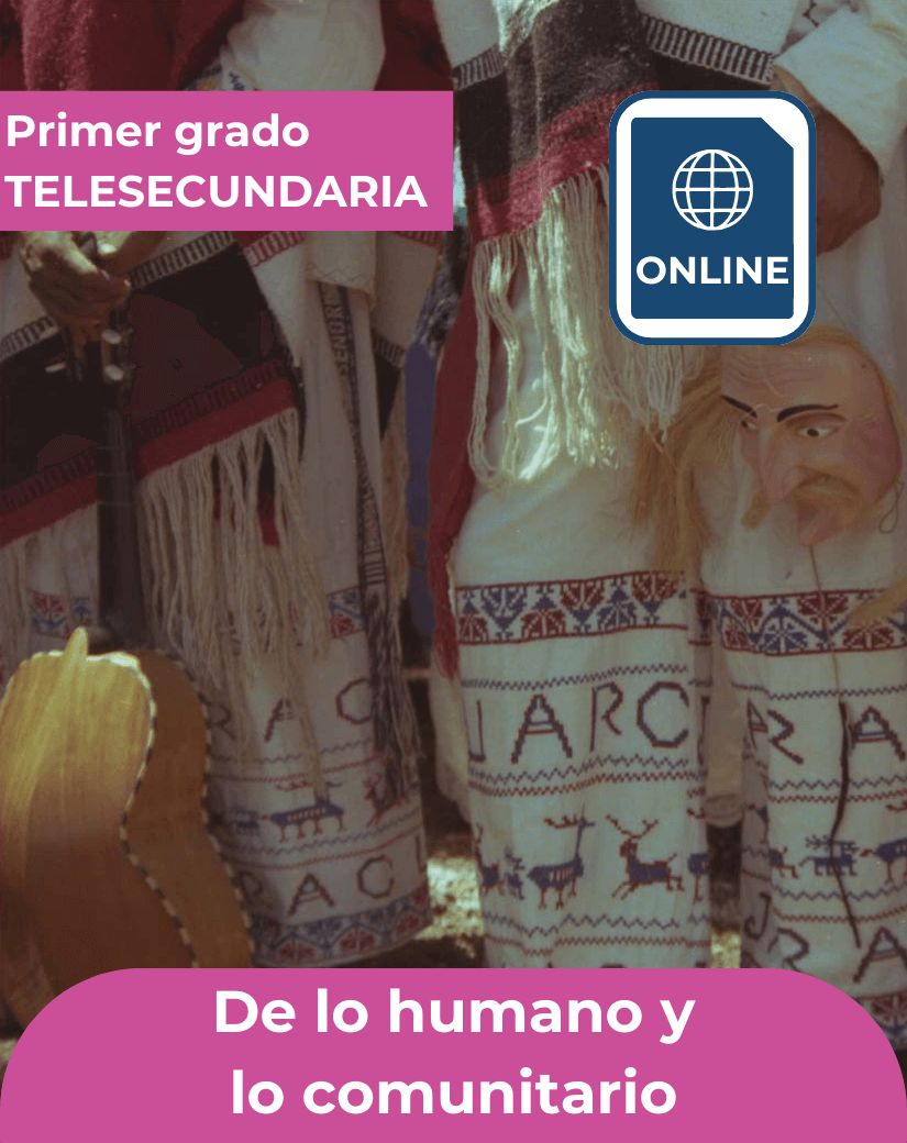 Libro De lo humano y lo comunitario de primer grado de telesecundaria en formato digital para leer en línea.