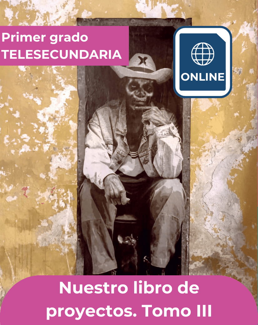 Nuestro libro de proyectos tomo tres de primer grado de telesecundaria en formato digital para leer en línea.