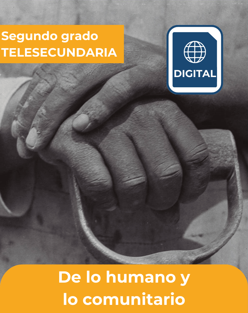 libro digital de lo humano y lo comunitario segundo grado de telesecundaria