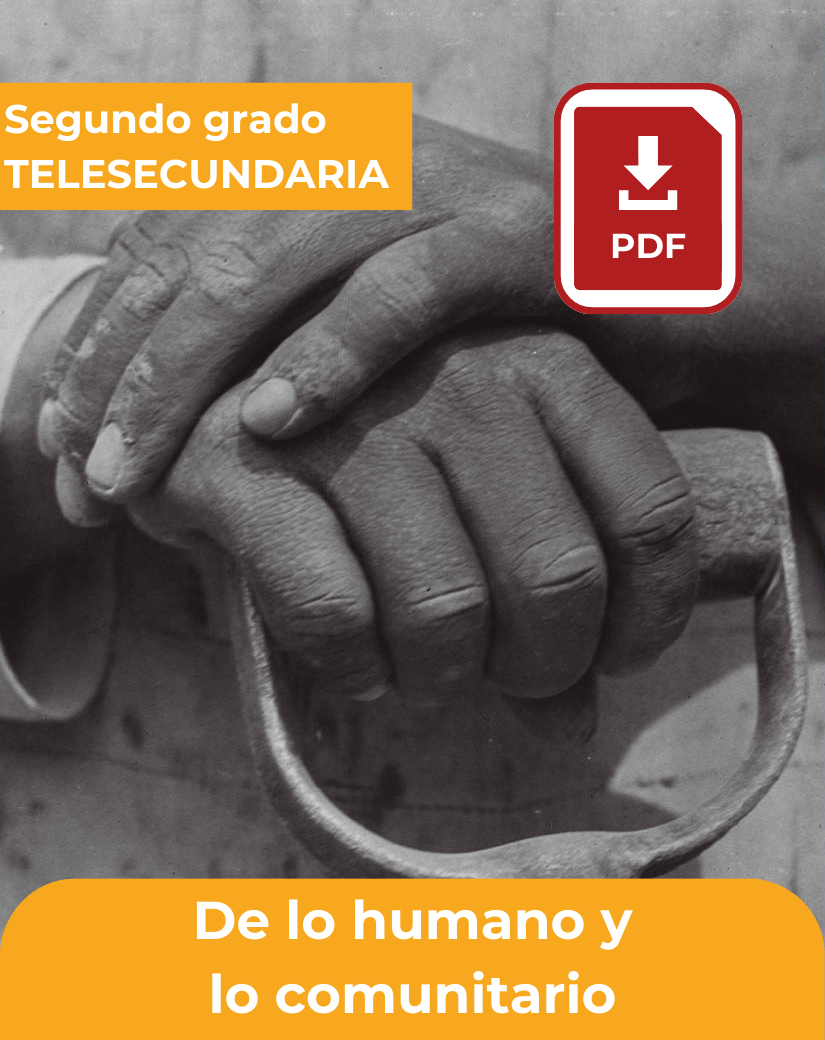 de lo humano y lo comunitario segundo grado de telesecundaria en pdf