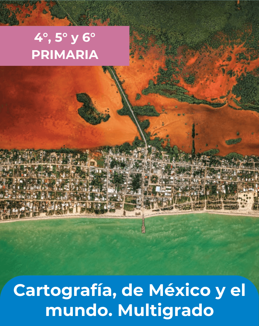 libro cartografía de México y el mundo 4°, 5° y 6°