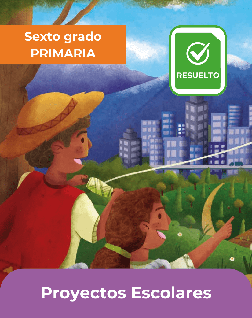 libro resuelto proyectos escolares sexto grado de primaria