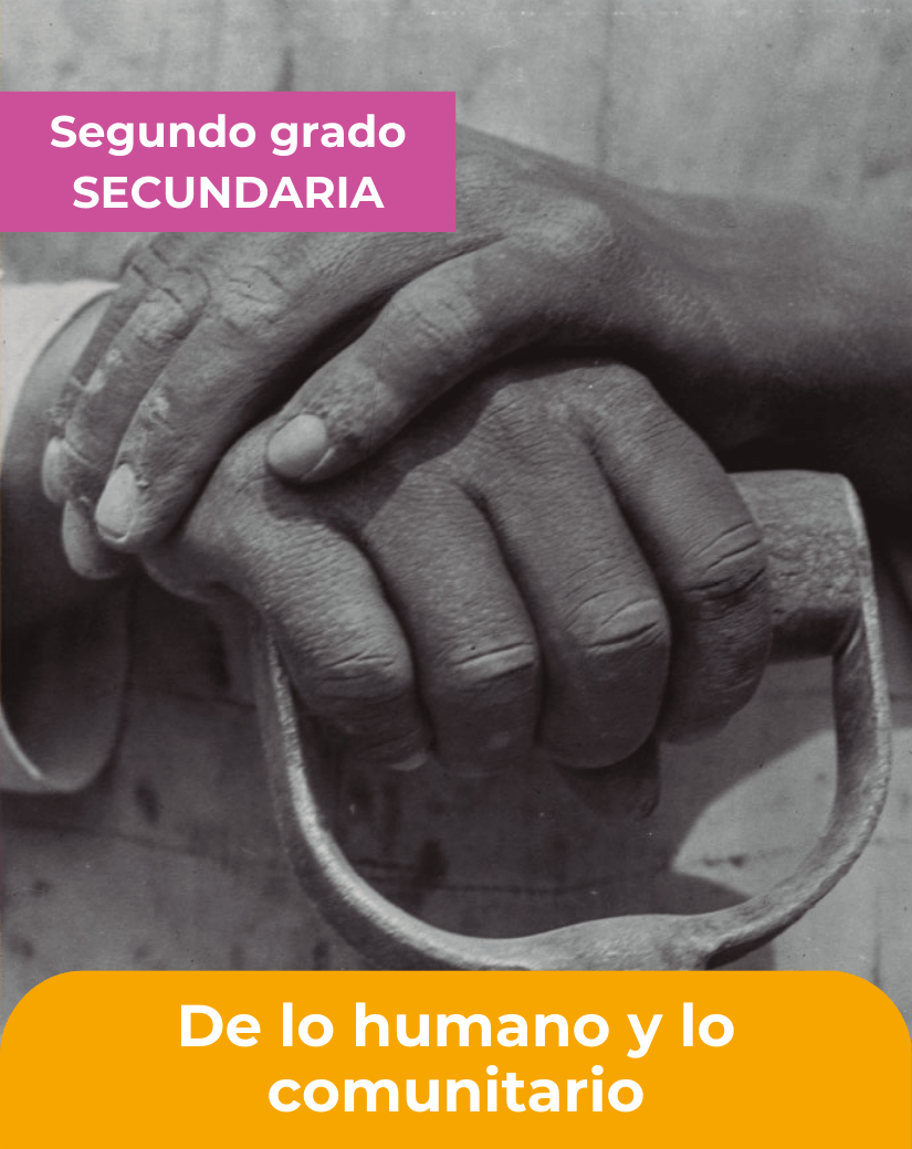 libro De lo humano y lo comunitario segundo grado de secundaria