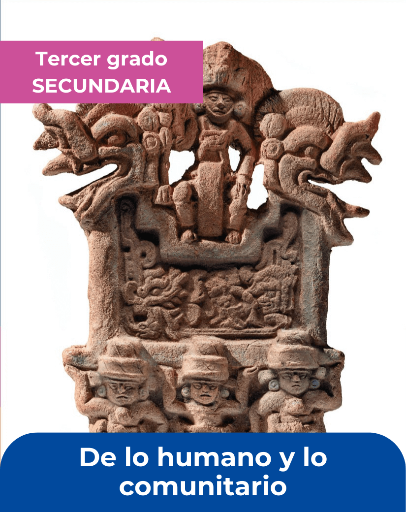 libro De lo humano y lo comunitario tercer grado de secundaria