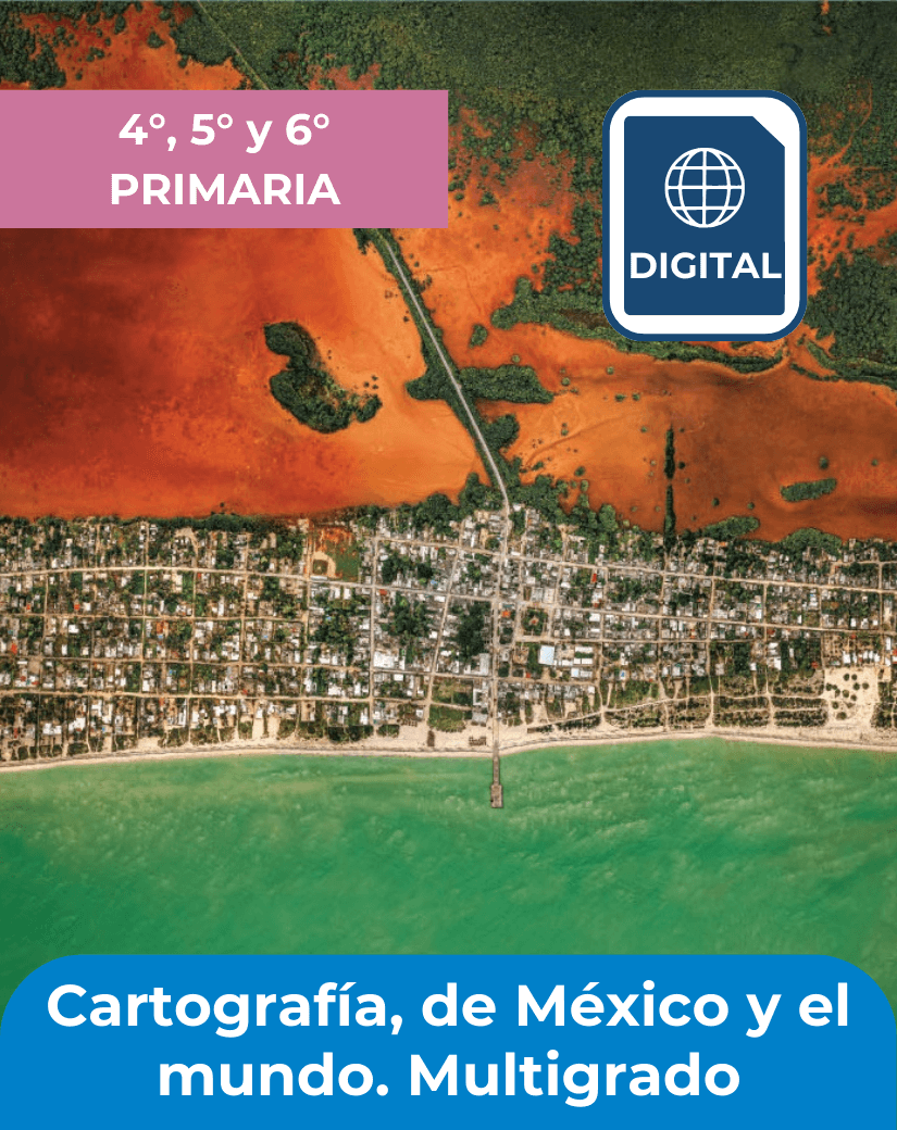 libro digital cartografía de México y el mundo 4°, 5° y 6°