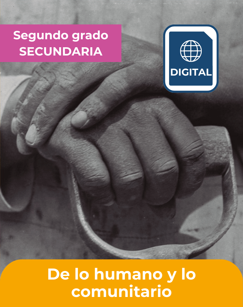 libro digital De lo humano y lo comunitario segundo grado de secundaria