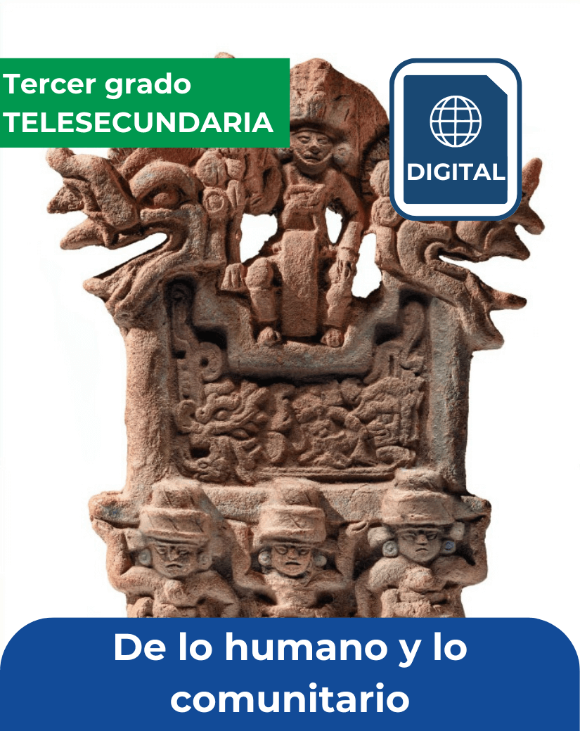 libro digital De lo humano y lo comunitario tercer grado de telesecundaria