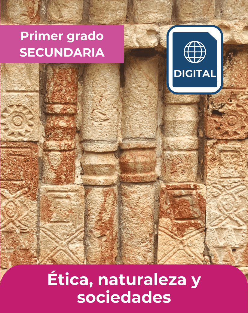 libro digital ética naturaleza y sociedades primer grado de secundaria