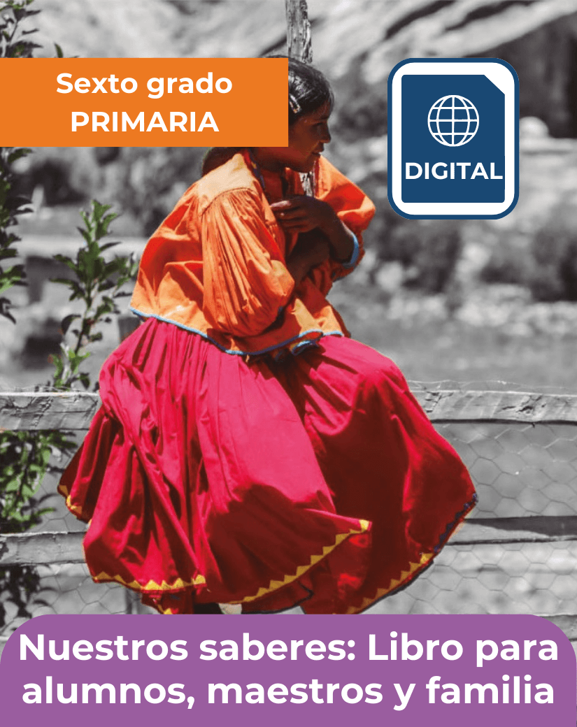 versión digital de nuestros saberes libro para alumnos, maestros y familia sexto grado de primaria